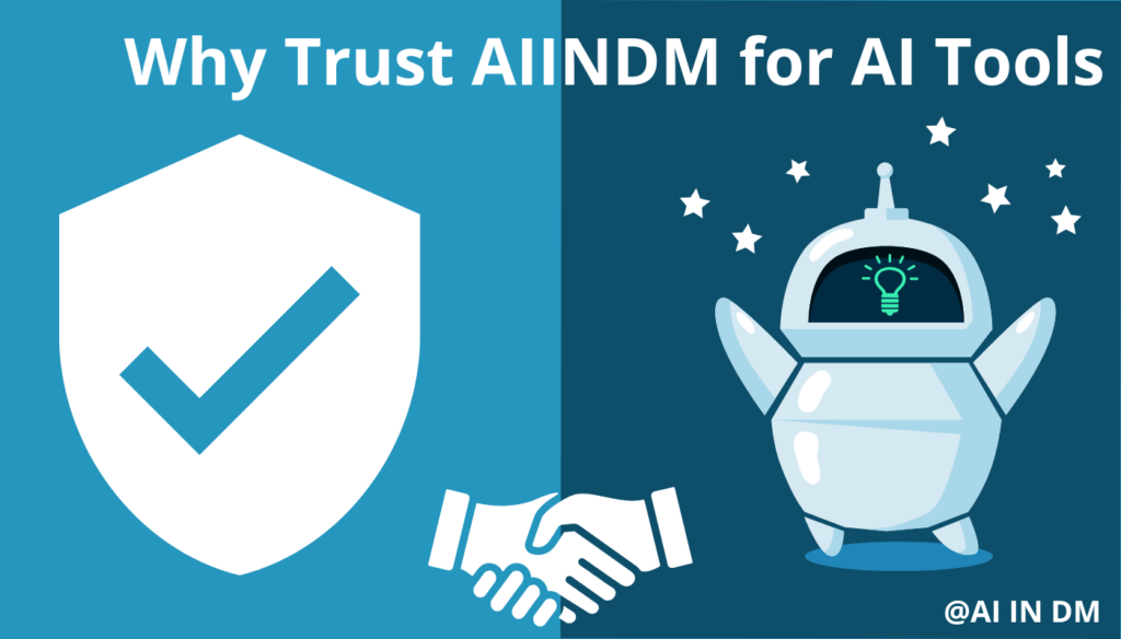 Why Trust AIINDM for AI Tools